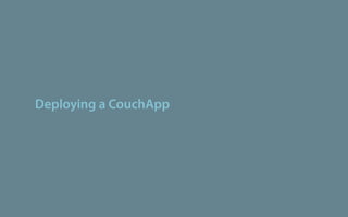 Deploying a CouchApp
 