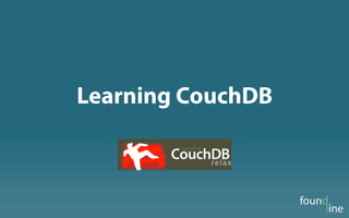 Learning CouchDB
 