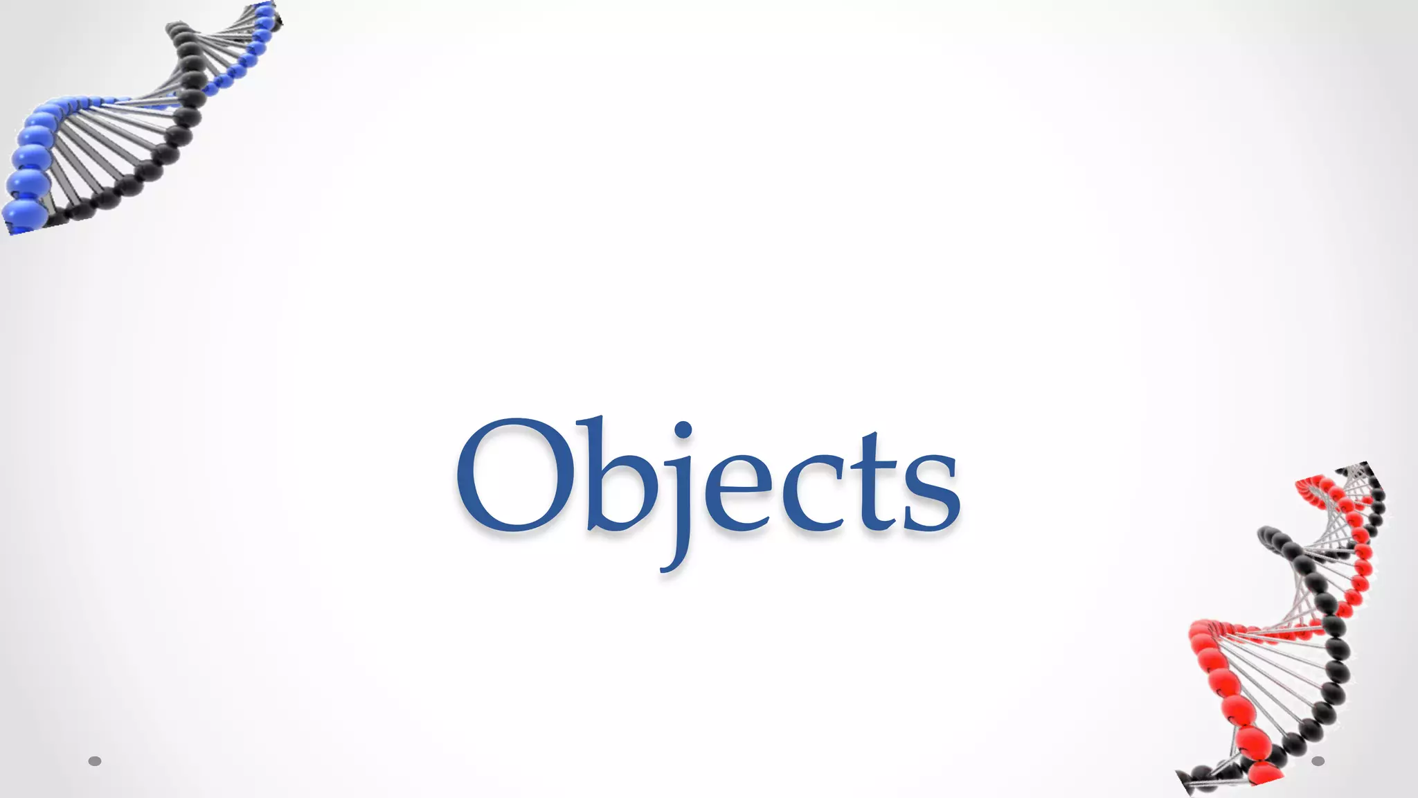 Objects	
 