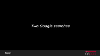 Two Google searches
 