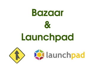 Bazaar
        &
    Launchpad

         
 