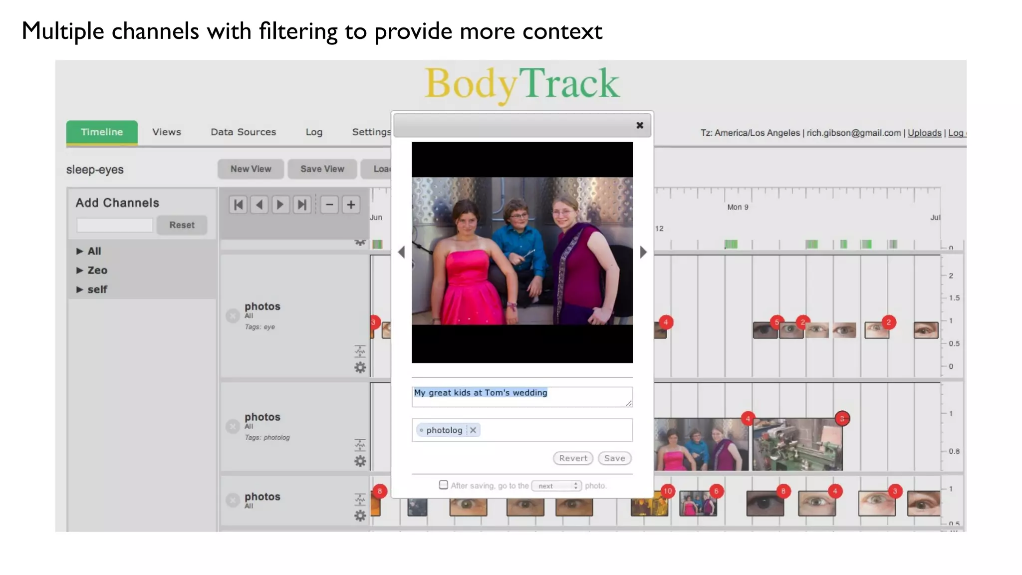 Multiple channels with ﬁltering to provide more context
 