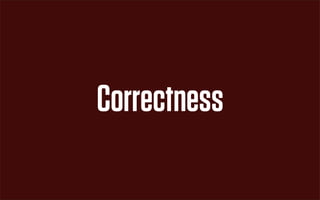 Correctness
 