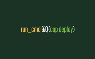 run_cmd %Q{cap deploy}
 