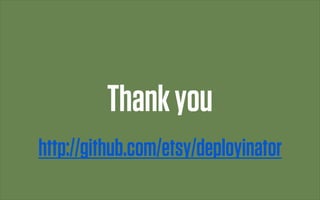 Thank you
http://github.com/etsy/deployinator
 