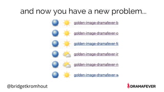 @bridgetkromhout
and now you have a new problem...
 