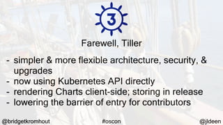 Helm 3: Navigating to Distant Shores (OSCON 2019)