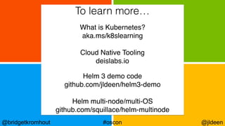 Helm 3: Navigating to Distant Shores (OSCON 2019)