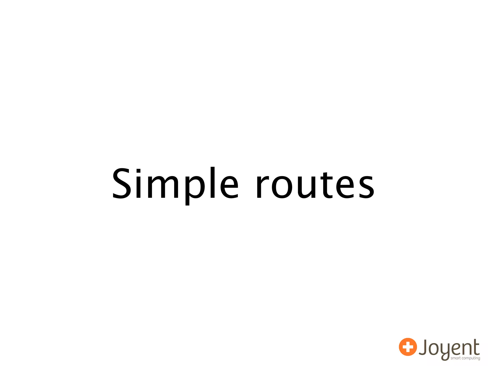 Simple routes
 
