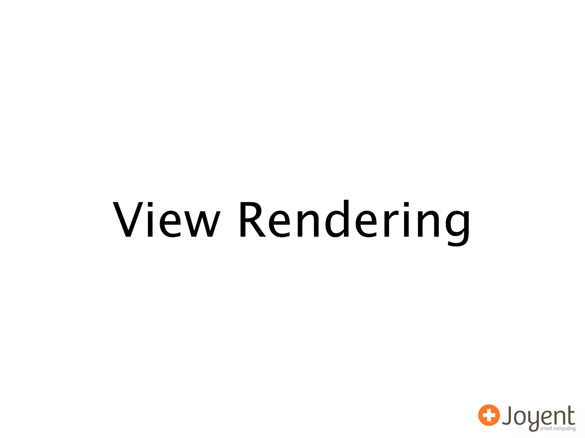 View Rendering
 
