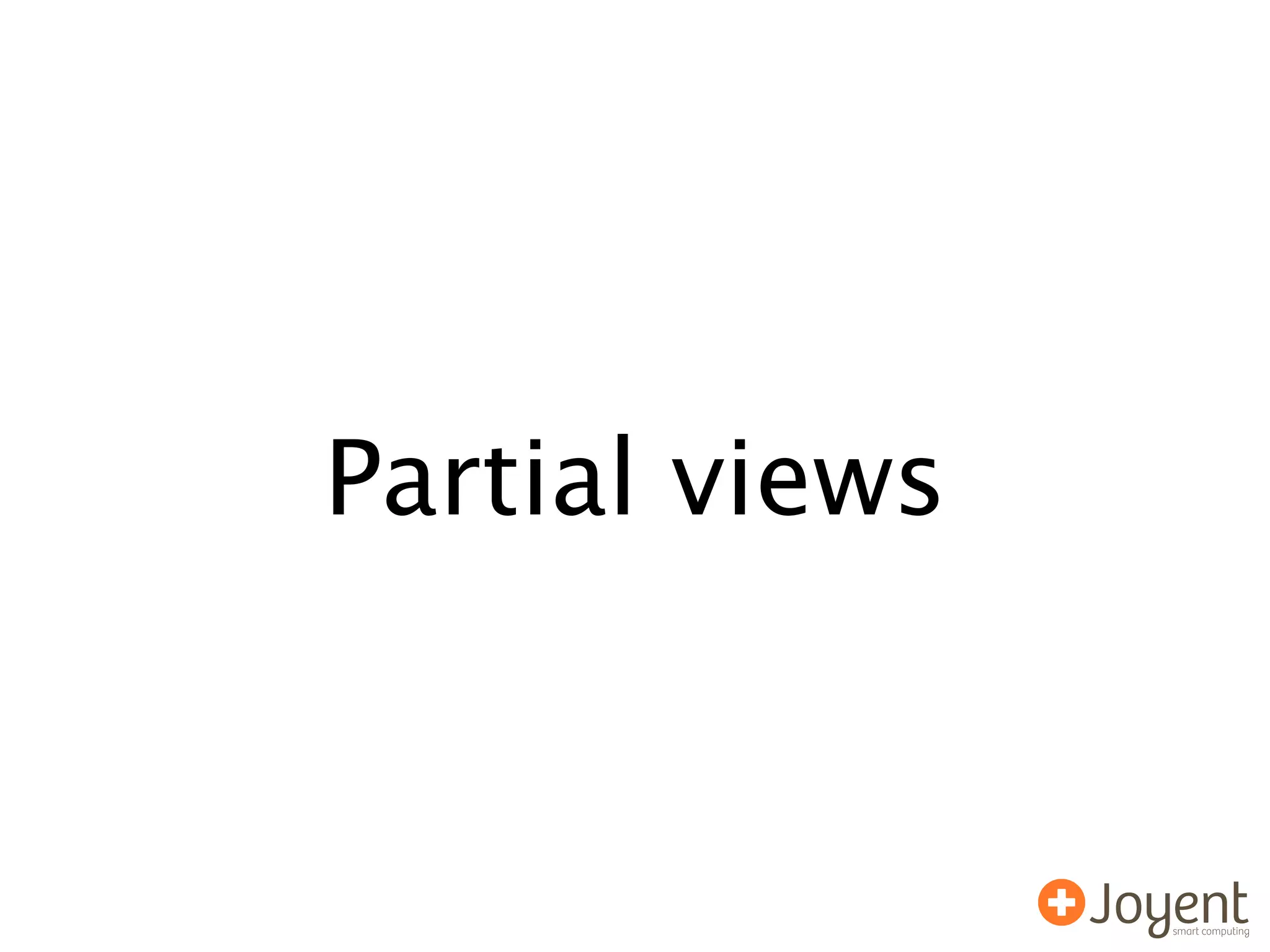 Partial views
 