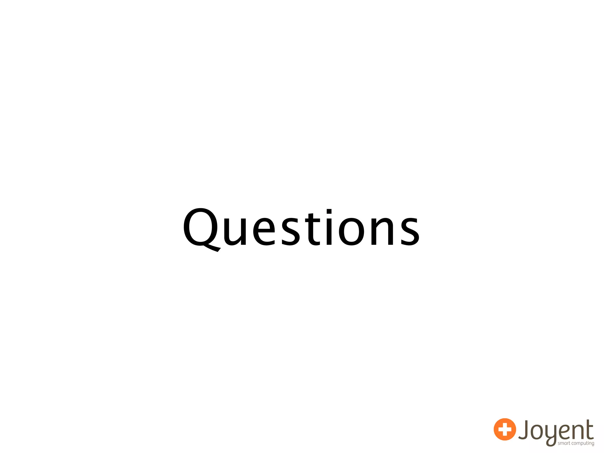 Questions
 