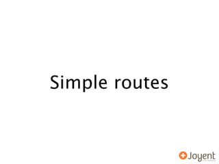 Simple routes
 