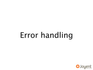 Error handling
 