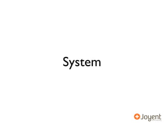 System
 