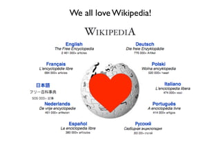 We all love Wikipedia!
 