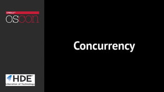 Concurrency
 