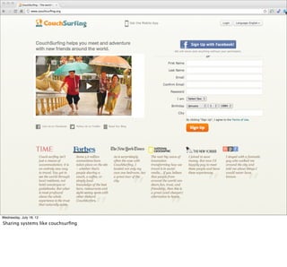 Wednesday, July 18, 12
Sharing systems like couchsurﬁng
 