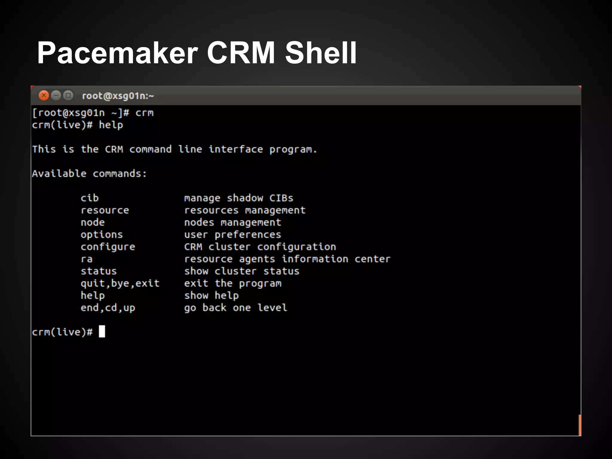 Pacemaker CRM Shell
 
