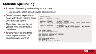 Statistic Spelunking
 A matter of browsing and reading source code
- I use cscope, a text-based source code browser:
 Do...