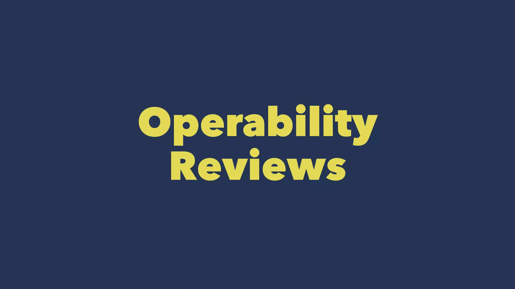 Operability
Reviews
 
