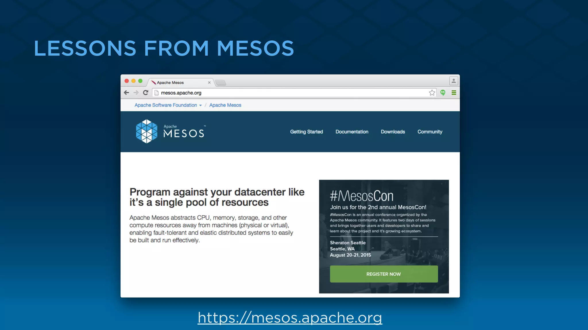 LESSONS FROM MESOS
https://mesos.apache.org
 