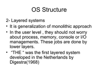 • Structure of THE operating system
 