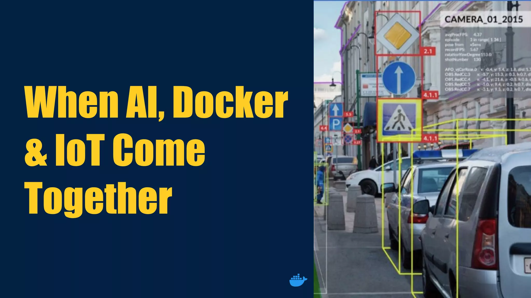 When AI, Docker
& IoT Come
Together
 