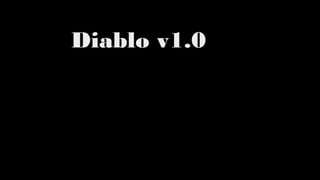 Diablo v1.0
 