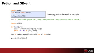 Python and GEvent Monkey patch the socket module 