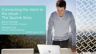 The Story of Project Sputnik - Client to cloud solution | PPTX