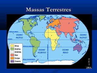 Massas TerrestresMassas Terrestres
 