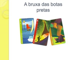 A bruxa das botas pretas