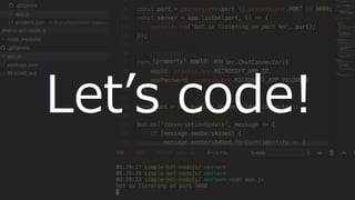 Let’s code!
 