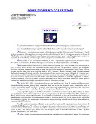 22
PODER ESOTÉRICO DOS CRISTAIS
“ A VERDADEIRA TRAGÉDIA DA VIDA É
AQUILO QUE MORRE DENTRO DE UM
HOMEM ENQUANTO ELE VIVE ”
ALBERT SCHWEITZER.
1 9 9 7 - 3 3 5 0
T E M A 0.6 5 1
As pedras desempenharam um papel fundamental no desenvolvimento de algumas religiões mundiais.
Jesus disse a Pedro ( nome que significa pedra ) “Tu és Pedro e sobre esta pedra edificarás a minha Igreja”.
O Islamismo é baseado no que aconteceu a Maomé quando as pedras falaram com ele. Maomé estava voltando
do deserto para a sua aldeia quando ouviu vozes vindo das pedras dizendo-lhe que ele estava prestes a receber o Alcorão de
Alá. Um dos cinco pilares do Islamismo estabelece que todo muçulmano deva tentar visitar Meca pelo menos uma vez na
vida a fim de visitar a Kaaba, uma pedra negra caída do céu, ponto de comunhão entre o homem e Alá.
Moisés recebeu os Dez Mandamentos em tábuas de pedra e alguns textos sugerem que essas pedras eram safiras.
Por sua vez os ensinamentos de Hermes foram gravados numa laje de esmeralda (Tábua das Esmeraldas )
O historiador Josephus escreveu que as pedras da armadura peitoral que o sumo sacerdote usava era cravejado de
jóias e que das pedras emanava uma luz sempre que Deus estava presente. Este peitoral era composto por doze pedras
preciosas diferentes, dispostas numa placa de prata, em três fileiras verticais de quatro pedras: sárdio, ágata, crisolita,
granada, ametista, jaspe, ônix, berilo, esmeralda, topázio, safira e diamante ( destas, a ametista, o jaspe, o ônix e a ágata são
da família do quartzo). O arranjo especifico destes minerais criavam um complexo padrão codificado de vibrações, que o
sumo sacerdote poderia usar, eletivamente, para sintonizar sua mente com uma vibração específica que o auxiliavam na
execução das várias funções sacerdotais. Da mesma forma funcionam os bastões de poder dos alquimistas, as coroas e
cetros dos monarcas. Tudo isto, portanto, são aplicações superiores da ciência dos cristais, embora que apenas pode ser
considerados resquícios da avançada tecnologia dos cristais de algumas civilizações.
Nos séculos XII e XIII, a Igreja desenvolveu um ritual santificado para livrar de pecados as pedras preciosas.
Depois de envolvê-las num pano de linho, o sacerdote dizia uma oração que terminava assim: “Santificados sejam as
virtudes que conferiste a cada uma delas ( as pedras) de acordo com a sua qualidade, e que todo aquele que a use possa
sentir a presença de seu poder e seja digno de receber a sua proteção. Agradecemos a Deus”.
Um dos grandes enigmas da atualidade diz respeito aos chamados crânios de cristal. São escultura de crânios
construído do mais puro cristal e que envolvem grande perfeição técnica. Já foram encantados vários deles, existem um no
Museu Britânico e um outro no Museu de Paris. O mais perfeito é denominado de crânio de cristal de Mitchell-Hedges que
foi encontrado nas ruínas de um antiquíssimo templo situado na América Central e cuja datação mostra que sua Antigüidade
é avaliada entre. Estudos têm demonstrado tratar-se de um objeto construído entre há mais de 20 mil anos podendo até
mesmo ter sido há 50 mil anos.
Frank Dorland, reconhecida autoridade em cristais, após haver empreendido experiências com o famoso crânio de
cristal Mitchell-Hodges disse: “Se púnhamos as mãos perto do crânio, podíamos sentir um formigamento semelhante a uma
corrente elétrica. Víamos formas e sombras movendo-se dentro dele; ouvíamos vozes e músicas e, às vezes, sentíamos o
cheiro de flores” Ele concluiu que o crânio, havia sido esculpido a partir de um só bloco de cristal de modo a produzir
diversas ilusões de ótica com o uso da luz.
Os índios cherokee reverenciam seus crânios de cristal conhecido como crânios falantes porque eles comunicam-
 