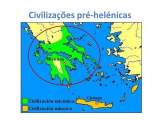 Civilizações pré-helénicas
 