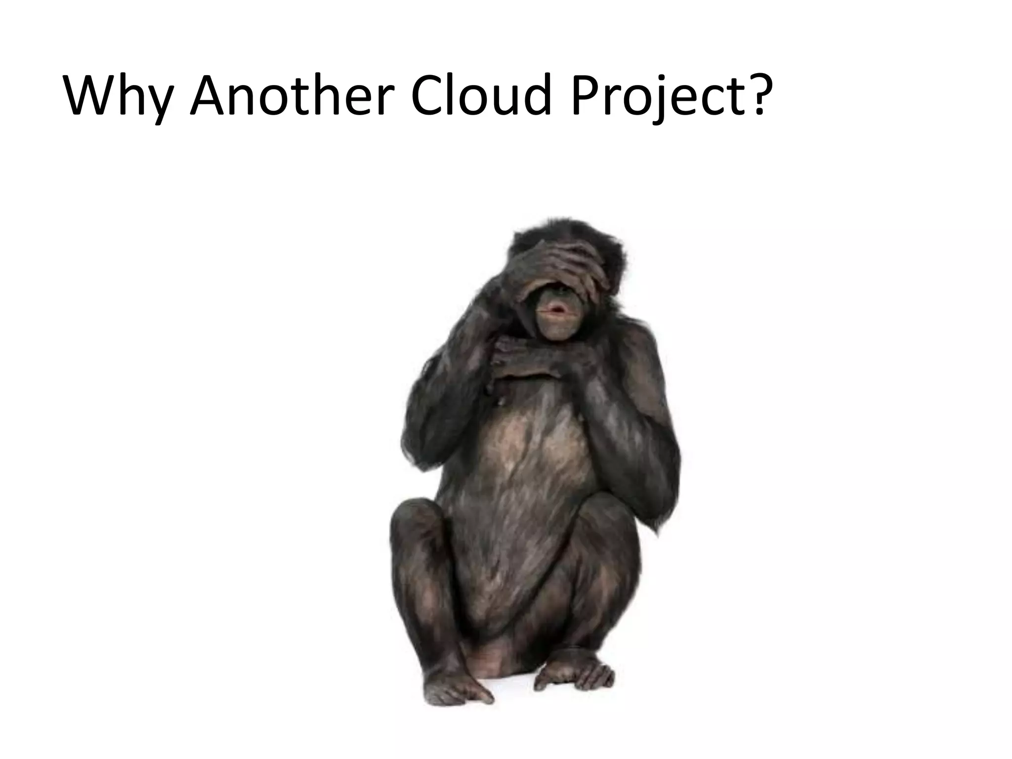 Develop reference implementations, benchmarks and standards.www.opencloudconsortium.org