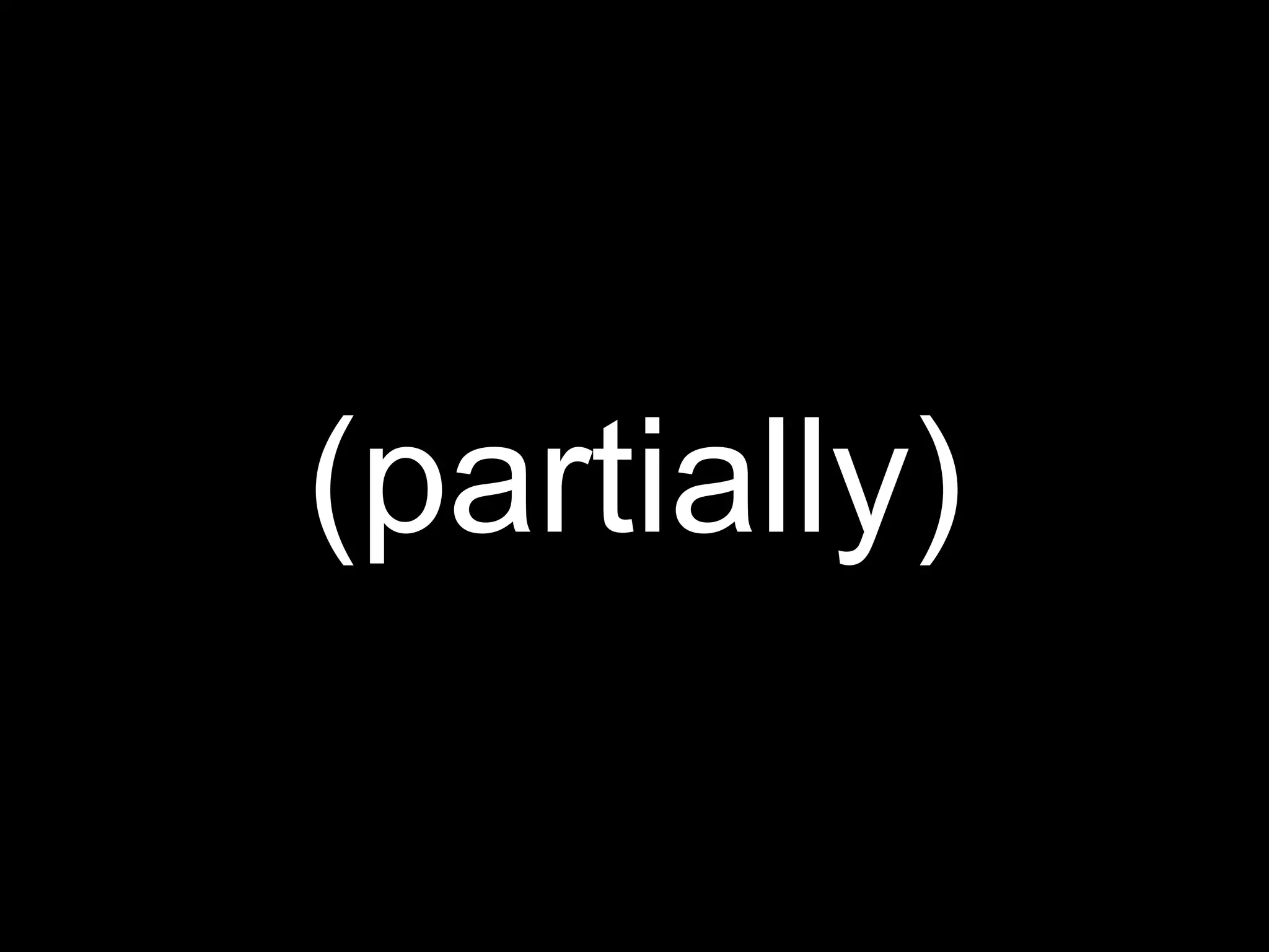 (partially)
 