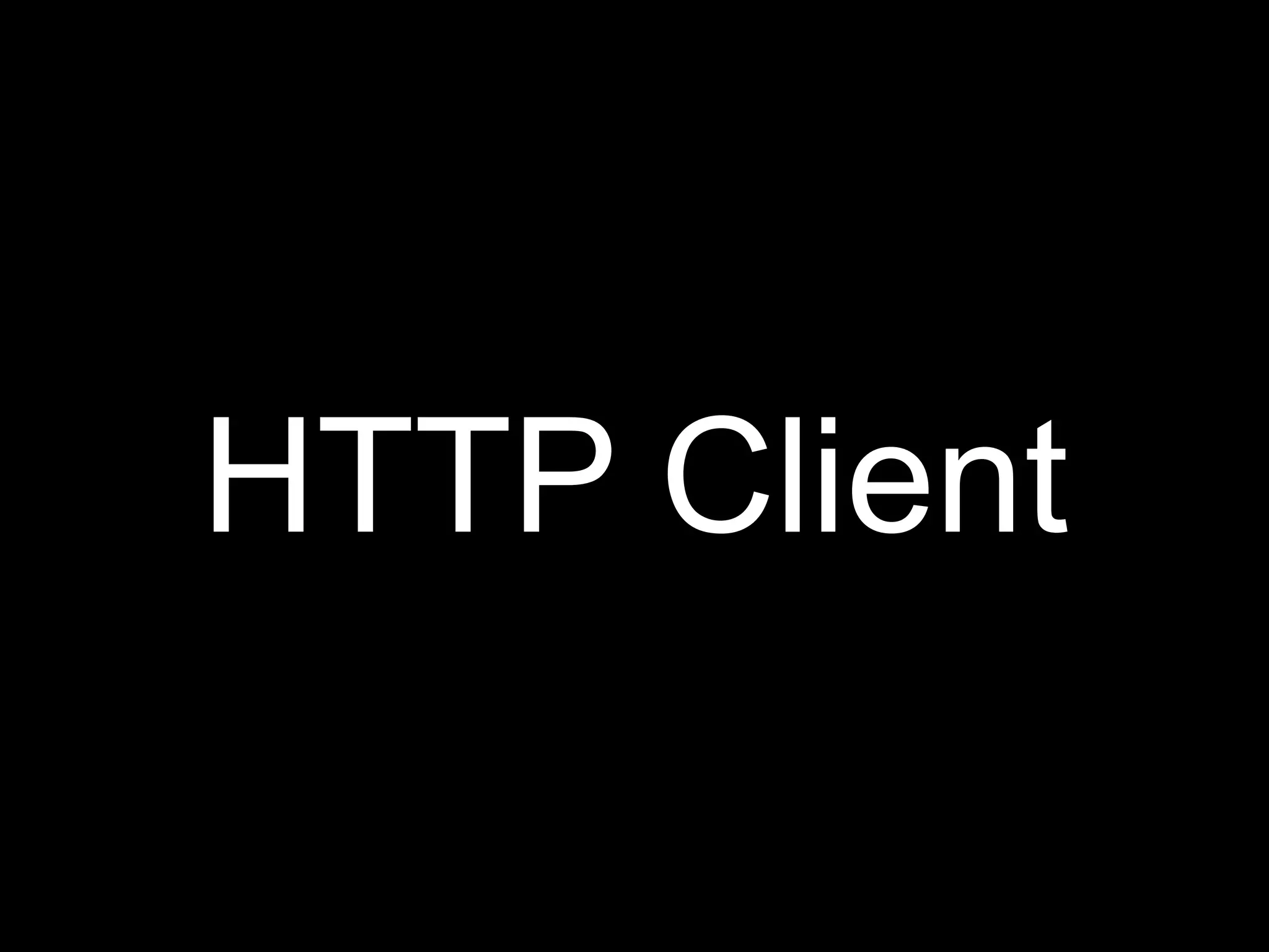 HTTP Client
 