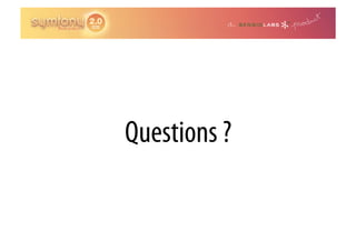 Questions ?
 