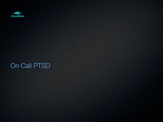 On Call PTSD
 