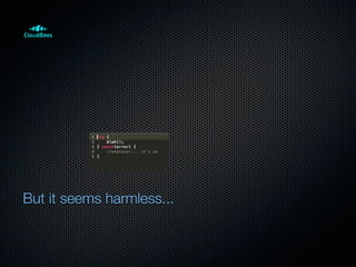 But it seems harmless...
 