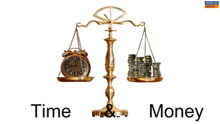 Time & Money
 