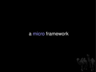 a  micro  framework 