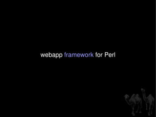 webapp  framework  for Perl 