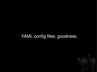 YAML config files: goodness 