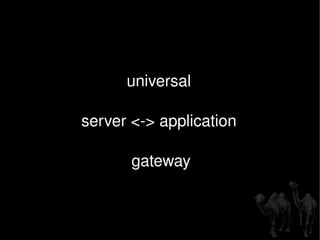 universal  server <-> application  gateway 