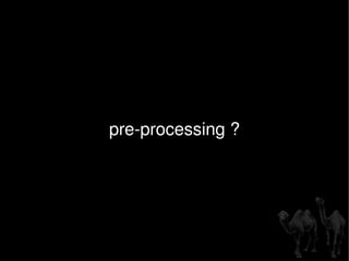 pre-processing ? 