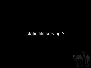 static file serving ? 