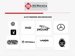 ALTO RENOME RECONHECIDO
 